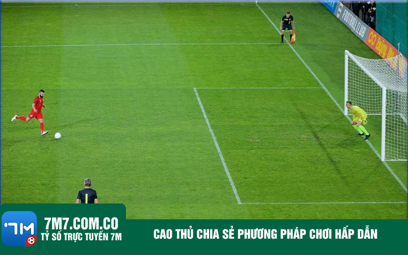 Cao thu chia se phuong phap choi hap dan Cao thủ chia sẻ phương pháp chơi hấp dẫn