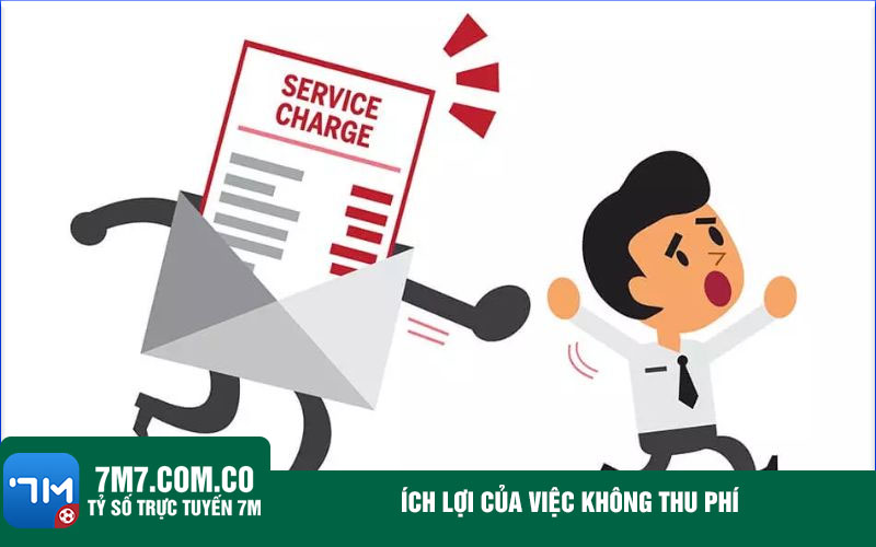Ich loi cua viec khong thu phi Ích lợi của việc không thu phí