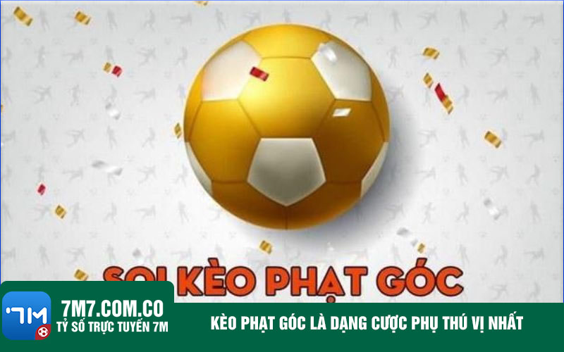 Keo phat goc la dang cuoc phu thu vi nhat Kèo phạt góc là dạng cược phụ thú vị nhất