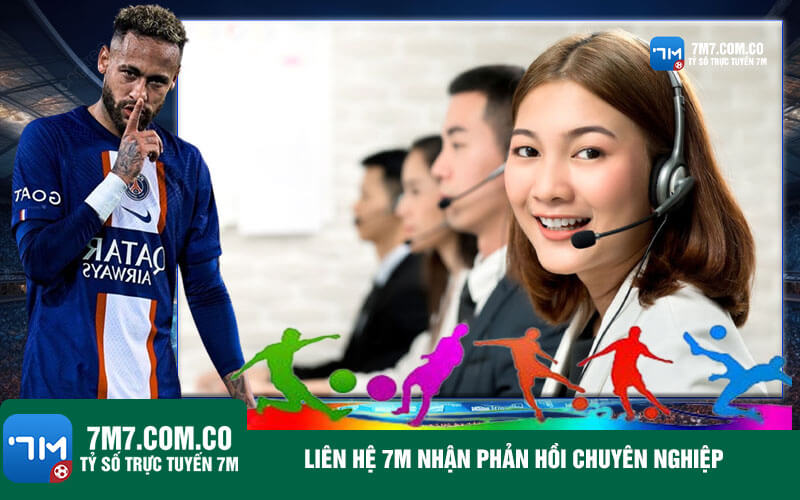 Lien he 7m nhan phan hoi chuyen nghiep Liên hệ trang cá cược bóng đá nhận phản hồi chuyên nghiệp