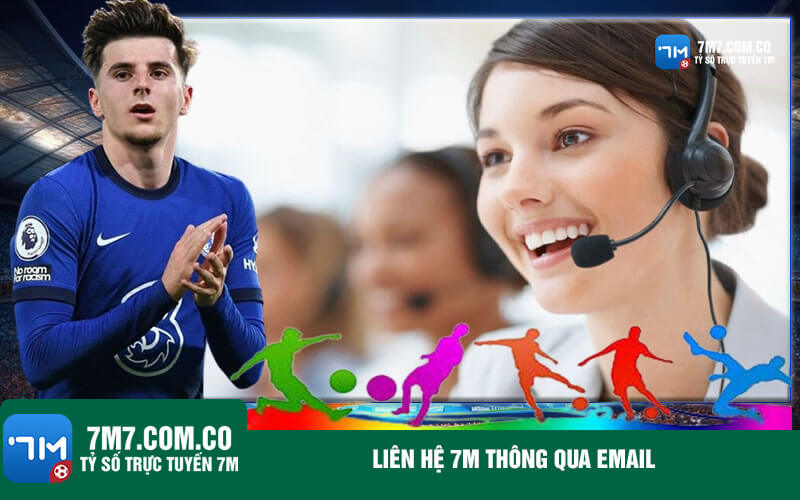Lien he 7m thong qua email Liên hệ trang cá cược bóng đá thông qua email