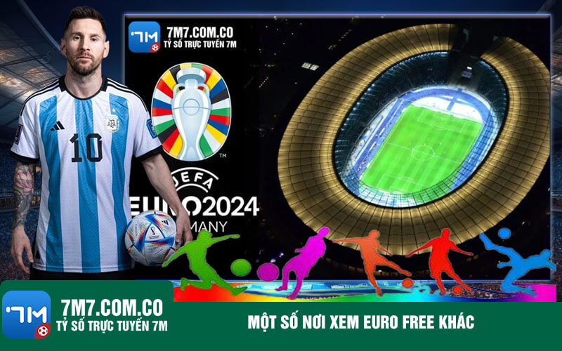 Mot so noi xem Euro free khac Một số nơi xem Euro free khác