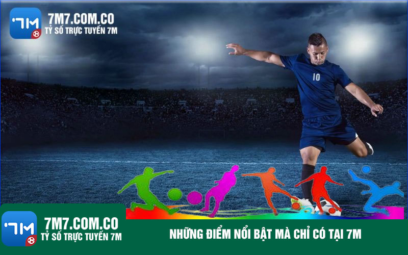 Nhung diem noi bat ma chi co tai 7m Những điểm nổi bật mà chỉ có tại 7m