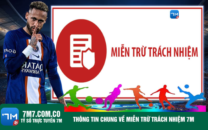 Thong tin chung ve mien tru trach nhiem 7m Thông tin chung về miễn trừ trách nhiệm 7m