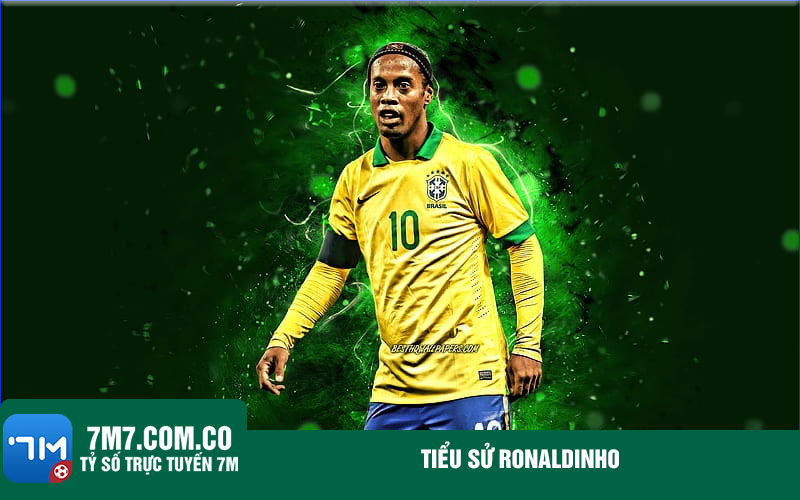 Tieu su Ronaldinho Tiểu sử Ronaldinho