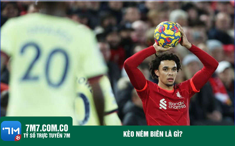 Keo nem bien la gi Kèo ném biên là gì?